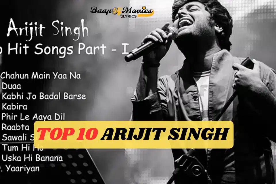 TOP 10 ARIJIT SINGH